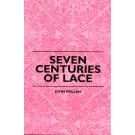 Seven Centuries of Lace von John Pollen (Reprint)