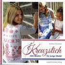 Kreuzstich - Alte Muster fr junge Mode! Von Barbara Tenschert
