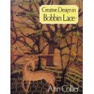 Creative Design in Bobbin Lace by Ann Collier