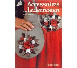 Accessoires aus Lederresten und Perlen von Rose Rieger
