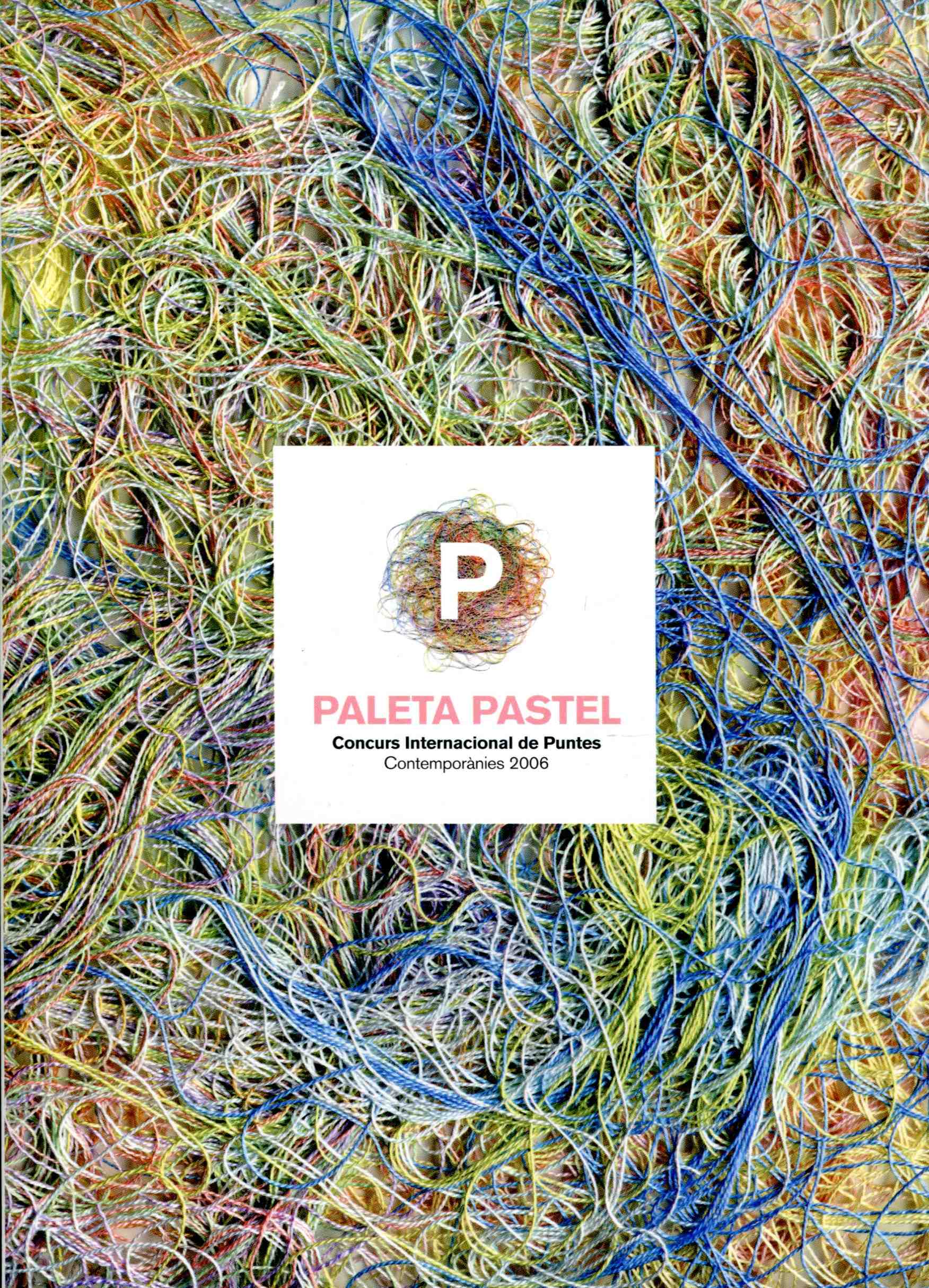 Paleta Pastel - Concurs Internacional de Puntes 2006