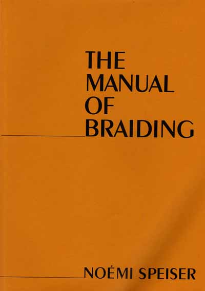 The Manual of Braiding by Nomi Speiser