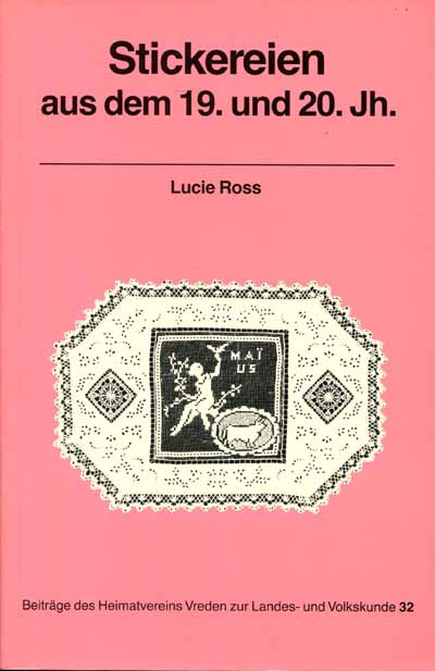 Stickereien aus dem 19. und 20. Jh. von Lucie Ross