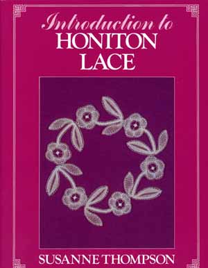Introduction to Honiton Lace von Susanne Thompson