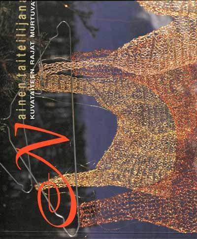 Nainenteileilijana - Kuvataiteen Rajat Murtuvat 1996