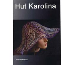 Hut Karolina by Christine Mirecki