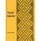 Tischbnder von Sylvia Vollmer