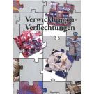 Verwicklungen - Verflechtungen