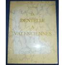 La Dentelle A Valenciennes von A. Malotet