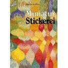 Miniatur Stickerei by Hanna Stffler
