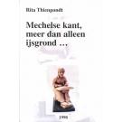 Mechelse Kant, meer dan allen ijsgrond… von Rita Thienpondt