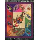 Piecemakers Times and Seasons Calnder and Quilt Book 2014