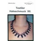 KB Textiler Halsschmuck  XII von Katharina Kern