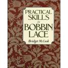 Practical Skills in Bobbin Lace by Bridget M. Cook