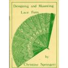 Designing and Mounting Lace Fans von Christine Springett