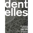 Dentelles - 10 annes damiti 1986-1996