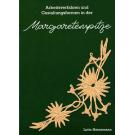 Margaretenspitze -Arbeitsverfahren und Gestaltungsformen