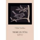 Tiere in Tll von Ulrike Voelcker