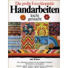 Die groe Enzyklopdie - Handarbeiten leicht gemacht von Judy Br