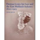 Thomas Lester: His Lace and the East Midlands Industry von Anne 