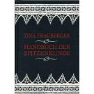 Handbuch der Spitzenkunde by Tina Frauberger