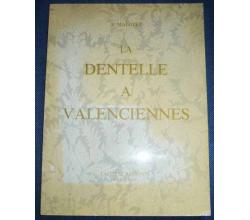 La Dentelle A Valenciennes von A. Malotet