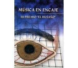 Msica en Encaje III Prmio \"El Husano\"