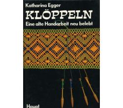 Klppeln - eine alte Handarbeit neu belebt von Katharina Egger (