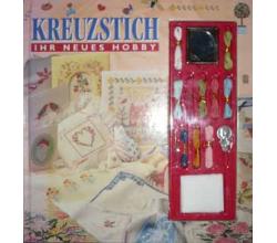 Kreuzstich - Ihr neues Hobby  (Mit Material)
