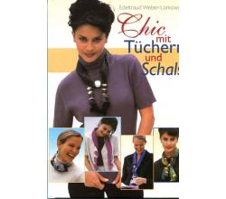 Chic mit Tchern und Schals von Edeltraud Weber Lorkowski