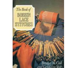 The Book of Bobbin Lace Stitches by Bridget M. Cook a. Geraldine