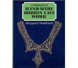 Hand-made Bobbin Lace Work von Margaret Maidment