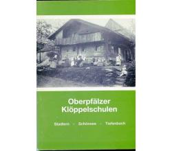 Oberpflzer Klppelschulen - Stadlern- Schnsee - Tiefenbach