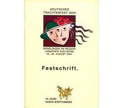 Deutsches Trachtenfest 2002 - Wendlingen am Neckar - Festschrift