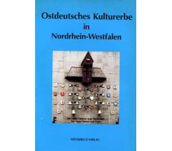 Ostdeutsches Kulturerbe in Nordrhein-Westfalen - Westkreuz Verla