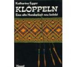 Klppeln - eine alte Handarbeit neu belebt v. Katharina Egger