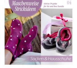 Maschenweise Strickideen 04 - Socken & Hausschuhe