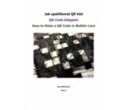 How to Make a QR code in Bobbin Lace by  Dana Miholkov