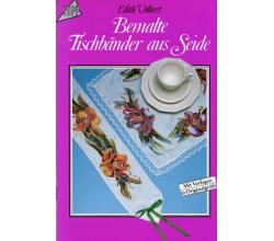Bemalte Tischbnder aus Seide by Edith Vlkert