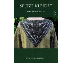 Spitze kleidet 2 - Mailnder Spitze by Christine Mirecki