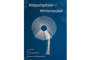 Klppelspitzen - Winterzauber von Marianne Geiendrfer