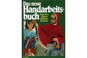Das neue Handarbeitsbuch -Stricken,Nhen, Hkeln, Basteln