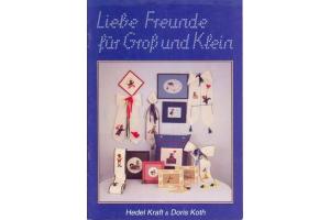 Liebe Freunde fr Gro und Klein von Hedel Kraft + Doris Koth