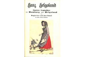 Ganz Helgoland - Faksimile Auflage der Originalausgabe 1861